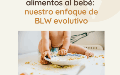 La introducción de alimentos: nuestro enfoque de BLW evolutivo y real